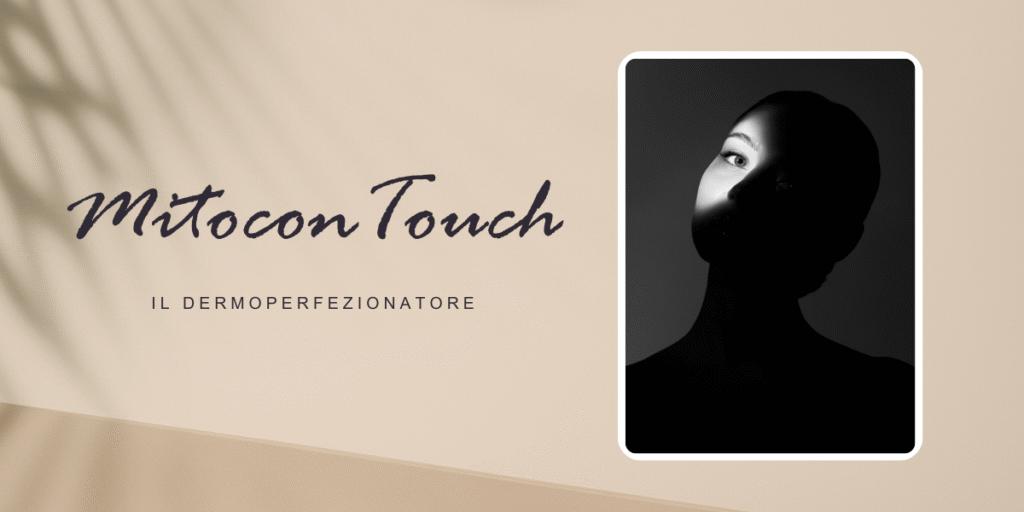 MitoconTouch Dermoperfezionatore